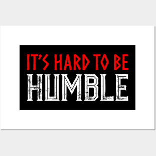 It's hard to Be Humble. Posters and Art